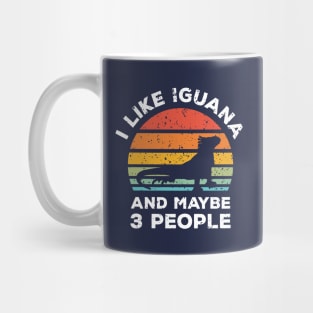 I Like Iguana and Maybe 3 People, Retro Vintage Sunset with Style Old Grainy Grunge Texture Mug